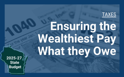 Evers’ Budget Lifts up Working Families, Ensures Wealthiest Wisconsinites Pay what They Owe