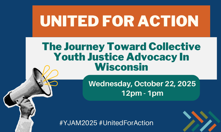 Webinar: The Journey Toward Collective Youth Justice Advocacy In Wisconsin