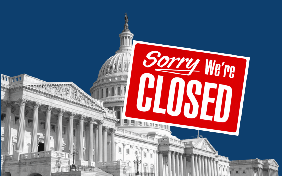The Federal Government Has Shut Down. Now What?!?