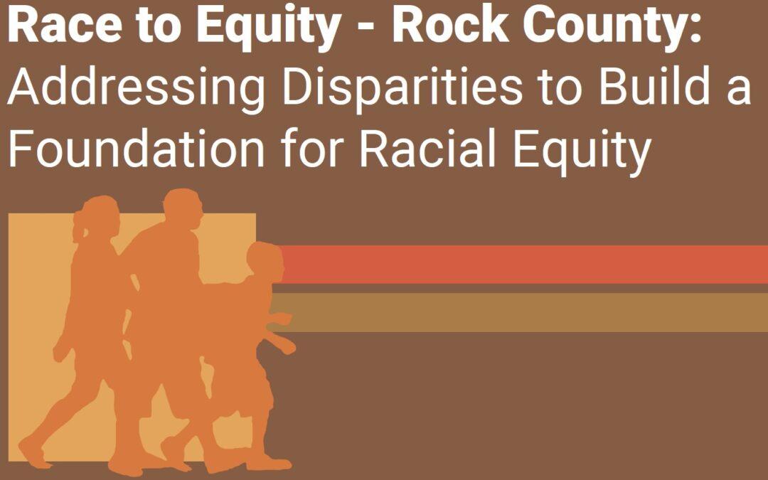 Race to Equity – Rock County: Addressing Disparities to Build a Foundation for Racial Equity